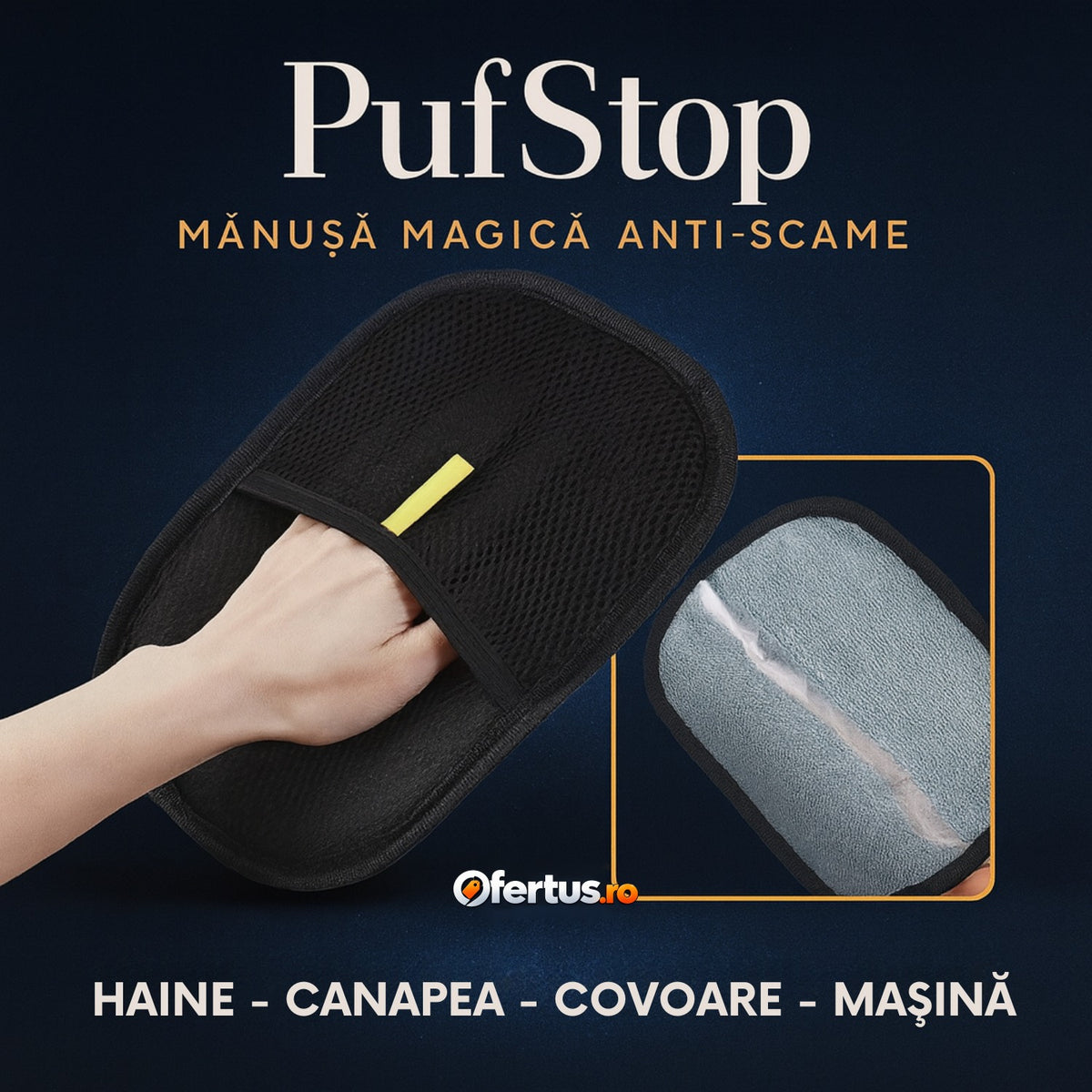 PufStop - Mănușa Magică Anti-Scame